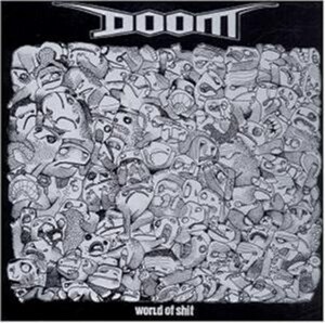 ＊中古CD DOOM/world of shit 2001年作品国内盤紙ジャケ仕様 U.K HARDCORE PUNK DISASTER ANTISECT SACRILEGE EXTREME NOISE TERROR