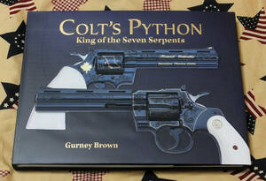 ★洋書★コルト　パイソン　Colts Python King of the Seven Serpents★Gurney Brown★