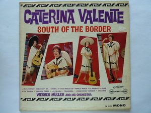 ★VOCAL■カテリーナ・ヴァレンテ / CATERINA VALENTE■SOUTH OF THE BORDER ■WERNER MULLER