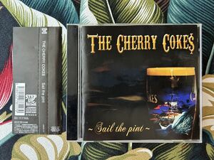 The Cherry Coke$ 帯付CD Sail The Pint .. Irish Punk Rustic ラスティック ロカビリー チェリーコークス