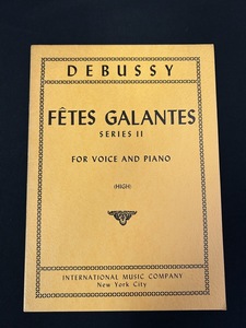 『輸入楽譜 米国印刷 DEBUSSY　ドビュッシー 「FETES GALANTES」INTERNATIONAL MUSIC COMPANY 』