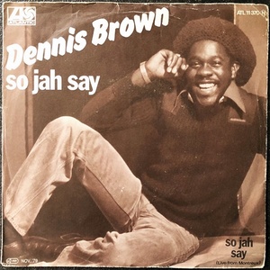 【Disco & Soul 7inch】Dennis Brown / So Jah Say 