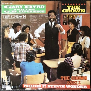 【Disco & Soul 7inch】Gary Byrd & G.B. Experience / The Crown