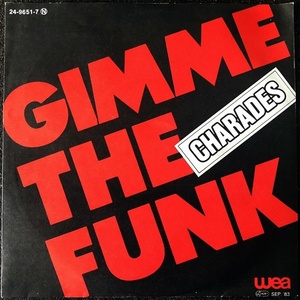 【Disco & Soul 7inch】Charades / Gimme The Funk