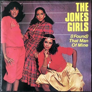 【Disco & Soul 7inch】Jones Girls / (I Found) That Man Of Mine 