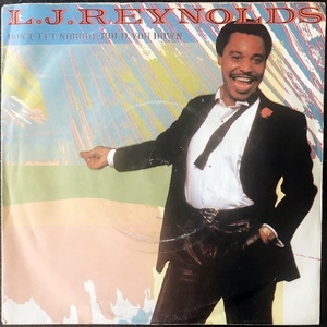 【Disco & Soul 7inch】L.J. Reynolds / Don't Let Nobody Hold You Down