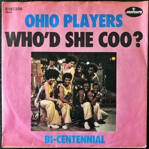 【Disco & Soul 7inch】Ohio Players / Who'd She Coo? 