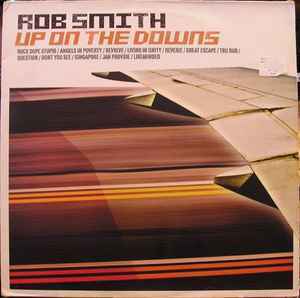 Rob Smith Up On The Downs Smith & MightyのRob Smith（RSD)による2003年のソロ・アルバム！！