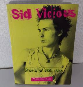 ■ シド・ヴィシャス ロックン・ロール・スター洋書 Sid Vicious, rock 'n' roll star Malcolm Butt 著　