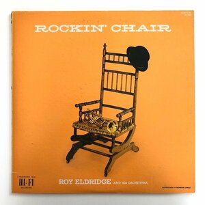 LP/ ROY ELDRIDGE AND HIS ORCHESTRA / ROCKIN' CHAIR / ロイ・エルドリッジ / 国内盤 見本盤 ライナー MV2686 30724