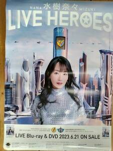 【即決/送料込】 水樹奈々 NANA MIZUKI LIVE HEROES 告知ポスター B2サイズ