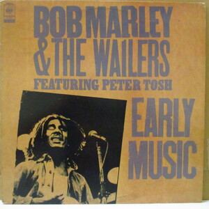 BOB MARLEY & THE WAILERS Featuring PETER TOSH-Early Music (U