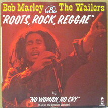 BOB MARLEY & THE WAILERS-Roots, Rock, Reggae / No Woman, No_画像1