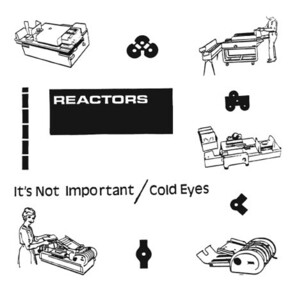 REACTORS-It's Not Important (US 限定プレス正規再発 7/ New)