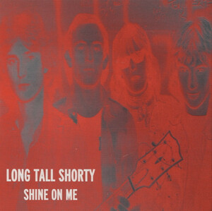 LONG TALL SHORTY-Shine On Me (UK 限定プレス 7「廃盤 New」)