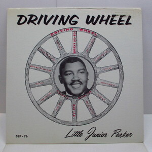 JUNIOR PARKER (LITTLE JUNIOR PARKER)-Driving Wheel (US '73 A