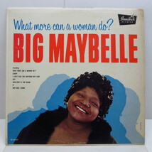 BIG MAYBELLE-What More Can A Woman Do ？ (US Orig.Mono LP)_画像1