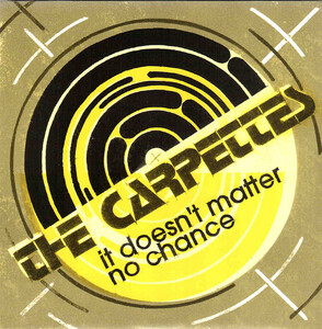 CARPETTES, THE-It Doesn't Matter (Japan 限定プレス 7「廃盤 New」)