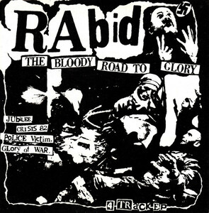 RABID-The Bloody Road To Glory (UK 限定プレス再発 7「廃盤 New」)