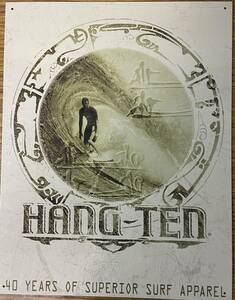 即決・ブリキ看板・HANG TEN 40 YEARS OF SUPERIOR SURF APPAREL・縦40㎝・横32㎝・アメリカン雑貨・複数枚同梱発送可能です、