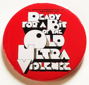 時計仕掛けのオレンジ A Clockwork Orange - the old ultra-violence 缶バッジ 75mm #UK #70's cult movie #ultra violence#custom buttons