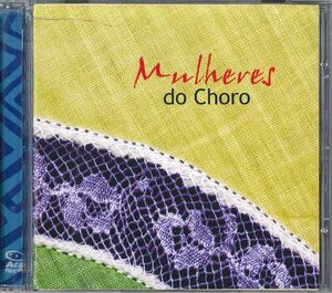 輸入CD Various Mulheres Do CHORO AR7 RIO /00110