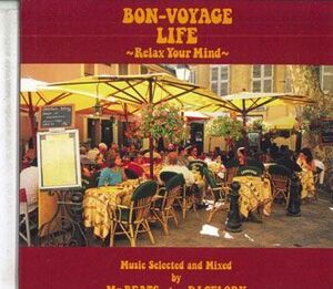 CD V.A. BON-VOYAGE LIFE -Relax Your Mind-Music Selected and Mixed by Mr.BEATS a.k.a. DJ CELORY EZCD001 ENZIC 紙ジャケ /00110