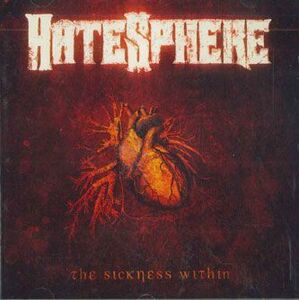 輸入CD Hatesphere Sickness Within SPV99662CDE STEAMHAMMER /00110