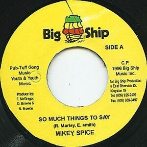 ジャマイカ7 Mikey Spice So Much Things To Say NONE Big Ship /00080