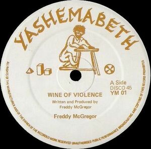 ジャマイカ12 Freddie McGregor Wine Of Violence / Once A Man YM01 Yashemabeth /00250