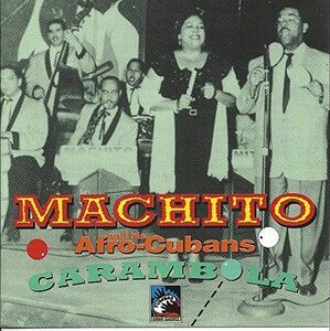 スイスCD Machito Machito And His Aero-cubans・carambola TCD024 TUMBAO /00110