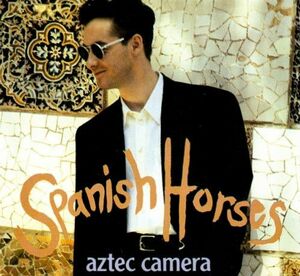 独CD Aztec Camera Spanish Horses 4509903152 WEA /00110