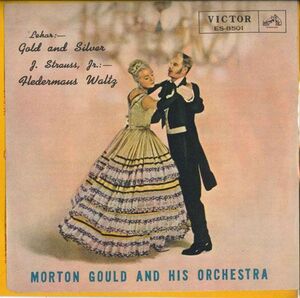 7 Morton Gould & His Orchestra Gold & Silver / Fledermaus Waltz ES8501 VICTOR /00080