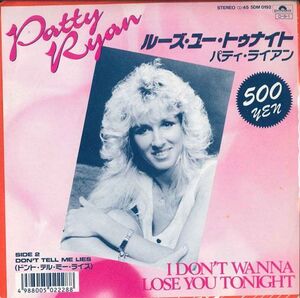 7 Patty Ryan I Don't Wanna Lose You Tonight / Don't Tell Me Lies 5DM0192 POLYDOR /00080