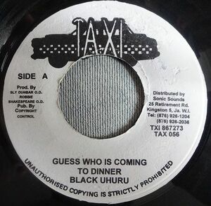 ジャマイカ7 Black Uhuru Guess Who Is Coming To Dinner / General TAX056 Taxi /00080