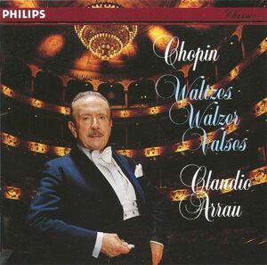 独CD Fr?d?ric Chopin, Claudio Arrau Waltzes = Walzer = Valses 4000252 Philips Classics /00110