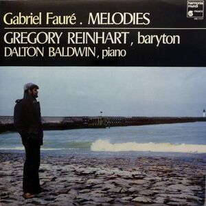 仏LP Gregory Reinhart, Dalton Baldwin, Gabriel Faur? M?lodies HM1117 Harmonia Mundi France /00260