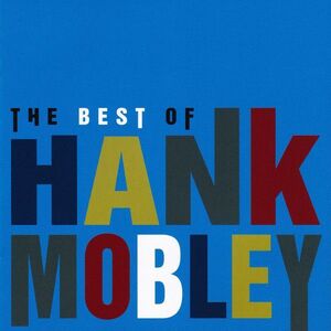 CD Hank Mobley The Best Of Hank Mobley FECP42551 Blue Note /00110