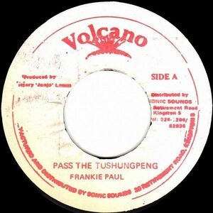 ジャマイカ7 Frankie Paul Pass The Tushungpeng NONE Volcano /00080