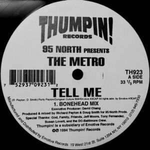 米12 95 North, The Metro Tell Me TH923 Thumpin! Records /00250