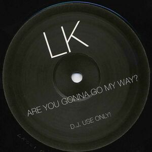 英12 LK Are You Gonna Go My Way? LK001 Azuli Records /00250