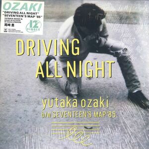 12 尾崎豊 Driving All Night / Seventeen's Map '85 12AH1945 CBS SONY /00260