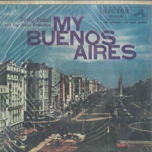 7 Terig Tucci & His Tango Orchestra My Buenos Aires EP1326 RCA VICTOR /00080