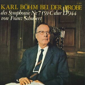 7 Karl Bohm Bei Der Probe Des Symphonie Nr.7(9) C-dur D.944 KI3001 GRAMMOPHON /00080