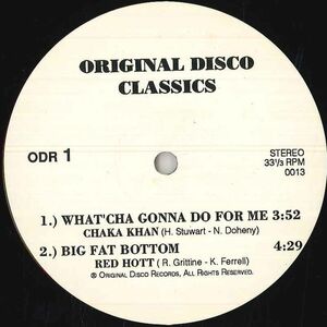 12 Chaka Khan, Red Hott, LTD What'cha Gonna Do For Me, Big Fat Bottom, Kickin BACK 0013,0014 ORIGINAL DISCO CLASSICS /00250