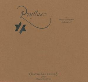 John Zorn, David Krakauer - Pruflas (Book Of Angels 18) ; David Krakauer/Sheryl Bailey/Keepalive/Michael Sarin ; Tzadik, Masada