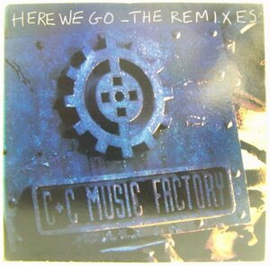 12”Single,C+C MUSIC FACTORY　HERE WE GO THE REMIXES　輸入盤