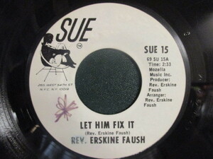 Rev. Erskine Faush ： Let Him Fix It 7'' / 45s (( Gospel ゴスペル )) c/w Somewhere (( 落札5点で送料当方負担