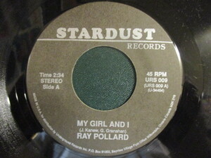 Ray Pollard / J.B.Bingham ： My Girl And I / All Alone By The Telephone 7'' / 45s (( B面のほうが良いです。 )) 