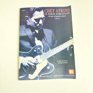 チェット・アトキンス CHET ATKINS IN THREE DIMENSIONS ~50 years of legendary guitar~ Volume 1　ギター 楽譜